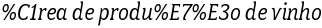 �rea de produ��o de vinho