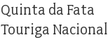 Quinta da Fata Touriga Nacional