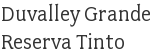Duvalley Grande Reserva Tinto